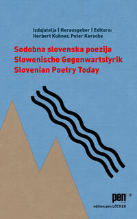 Slowenische Gegenwartslyrik / Sodobna slovenska poezija / Slovenian Poetry Today