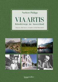 Via Artis – Künstlerwege im Ausseerland