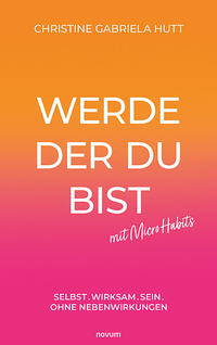 Werde der Du bist mit Micro Habits