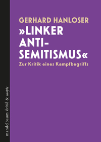 »Linker Antisemitismus«