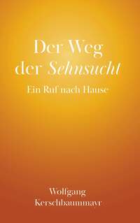Der Weg der Sehnsucht