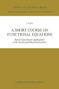 A Short Course on Functional Equations