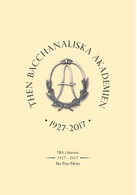 Then Bacchanaliska Akademien 1927-2017