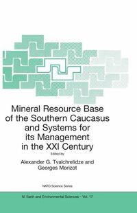 Mineral Resource Base of the Southern Caucasus and Systems for its Management in the XXI Century