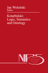 Kotarbiński: Logic, Semantics and Ontology
