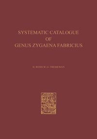 A Systematic Catalogue of the Genus Zygaena Fabricius (Lepidoptera: Zygaenidae) / Ein Systematischer Katalog der Gattung Zygaena Fabricius (Lepidoptera: Zygaenidae)