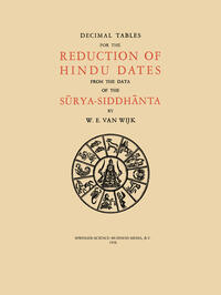 Decimal Tables for the Reduction of Hindu Dates from the Data of the Sūrya-Siddhānta