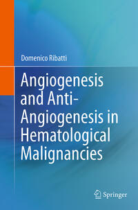 Angiogenesis and Anti-Angiogenesis in Hematological Malignancies