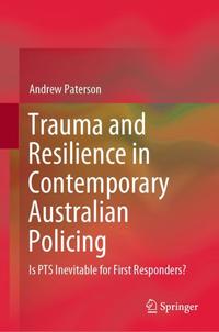 Trauma and Resilience in Contemporary Australian Policing