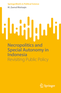 Necropolitics and Special Autonomy in Indonesia