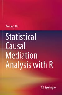 Statistical Causal Mediation Analysis with R