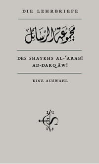 Die Lehrbriefe des Shaykhs al-‘Arabî al-Darqâwî