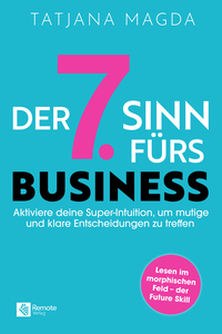 Der siebte Sinn fürs Business